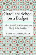 Graduate School on a Budget: Define Your Life by What You Learn, Not by What You Owe