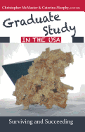 Graduate Study in the USA: Surviving and Succeeding