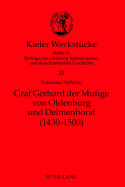 Graf Gerhard Der Mutige Von Oldenburg Und Delmenhorst (1430-1500)