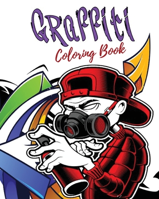 Graffiti Coloring Book: Best Street Art Coloring Book - Breeze, Fresh