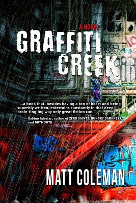 Graffiti Creek - Coleman, Matt