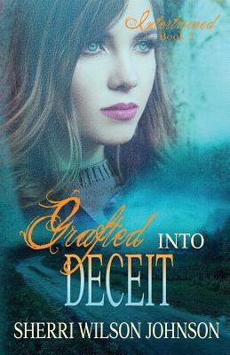 Grafted into Deceit - Johnson, Sherri Wilson