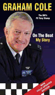 Graham Cole: On the Beat My Story
