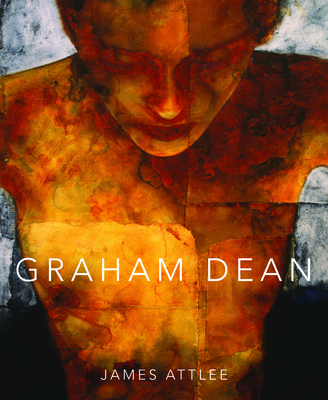 Graham Dean - Attlee, James, and Dean, Graham (Artist)