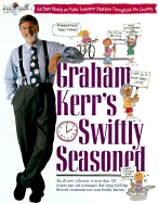 Graham Kerr's Swiftly Seasoned