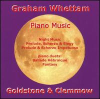 Graham Whettam: Piano Music - Anthony Goldstone (piano); Caroline Clemmow (piano)