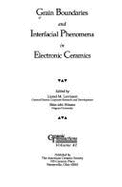 Grain Boundaries and Interfacial Phenomena in Electronic Ceramics