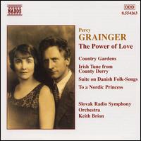 Grainger: The Power of Love - Slovak Radio Symphony Orchestra; Keith Brion (conductor)