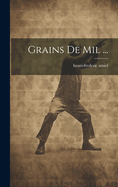 Grains de Mil ...