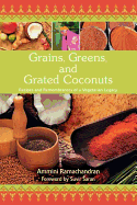Grains, Greens, and Grated Coconuts: Recipes and Remembrances of a Vegetarian Legacy