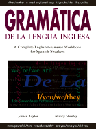 Gramßtica de la Lengua Inglesa: A Complete English Grammar Workbook for Spanish Speakers