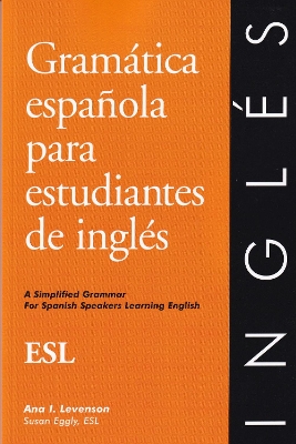 Gramatica Espanola Para Estudiantes de Ingles - Levenson, Ana I