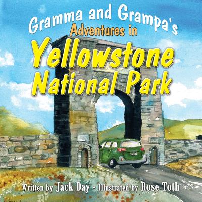 Gramma and Grampa's Adventures in Yellowstone National Park - Day, Jack