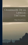 Grammaire De La Langue Tibtaine