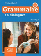 Grammaire en dialogues: Livre debutant + CD (A1/A2) - 2eme  edition