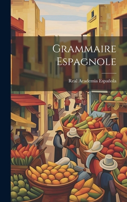 Grammaire Espagnole - Espanola, Real Academia