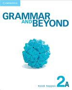Grammar and Beyond Level 2 Student's Book A and Workbook a Pack