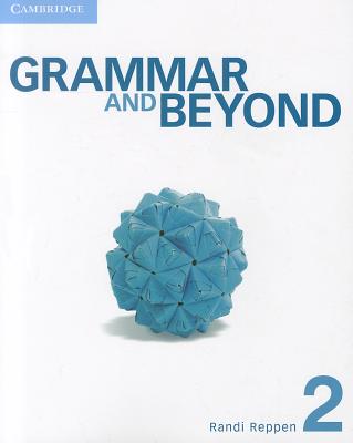 Grammar and Beyond Level 2 Student's Book - Reppen, Randi