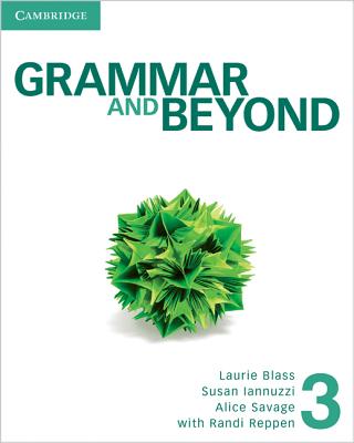 Grammar and Beyond Level 3 Student's Book - Reppen, Randi, and Blass, Laurie, and Iannuzzi, Susan