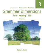 Grammar Dimensions 3: Form, Meaning, Use