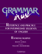 Grammar in Use Student's Book: Reference and Practice for Intermediate Students of English