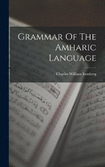 Grammar Of The Amharic Language