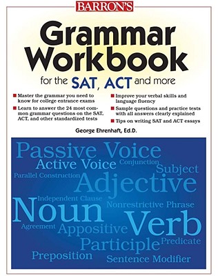 Grammar Workbook for the Sat, Act, and More - Ehrenhaft, George