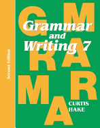 Grammar & Writing Student Textbook Grade 7 2nd Edition 2014 - Hake, Stephen