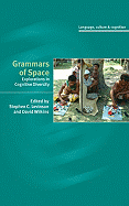 Grammars of Space: Explorations in Cognitive Diversity