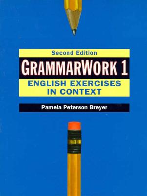 Grammarwork 1: English Exercises in Context - Breyer, Pamela