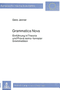 Grammatica Nova: Einfuehrung in Theorie Und Praxis Semo-Formaler Grammatiken