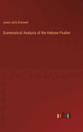 Grammatical Analysis of the Hebrew Psalter