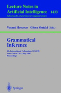 Grammatical Inference: 4th International Colloquium, Icgi-98, Ames, Iowa, USA, July 12-14, 1998, Proceedings