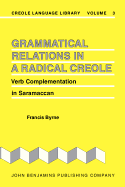 Grammatical Relations in a Radical Creole: Verb Complementation in Saramaccan