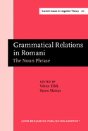 Grammatical Relations in Romani: The Noun Phrase. with a Foreword by Frans Plank (Universitt Konstanz)