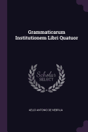 Grammaticarum Institutionem Libri Quatuor