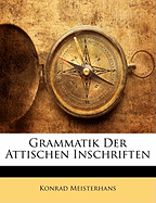 Grammatik Der Attischen Inschriften
