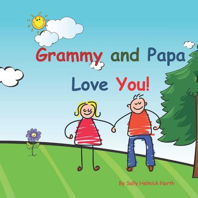 Grammy and Papa Love You!: Young couple - North, Sally Helmick