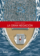 Gran Negacin, La