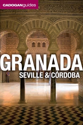 Granada, Seville and Cordoba (Cadogan Guides) - Facaros, Dana, and Pauls, Michael