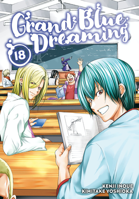Grand Blue Dreaming 18 - Inoue, Kenji (Creator), and Yoshioka, Kimitake