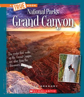 Grand Canyon (a True Book: National Parks) - Gregory, Josh