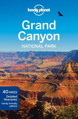 Grand Canyon National Park - Yanagihara, Wendy, and Lonely Planet, and Denniston, Jennifer Rasin