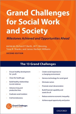 Grand Challenges for Social Work and Society - Barth, Richard P (Editor), and Messing, Jill Theresa (Editor), and Shanks, Trina R, PhD (Editor)