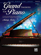 Grand Favorites for Piano, Bk 3: 13 Late Elementary Arrangements of Classical Themes and Folk Songs