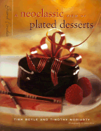 Grand Finales: A Neoclassic View of Plated Desserts