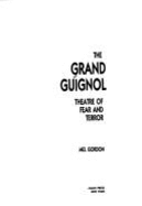Grand Guignol: Theatre of Fear and Terror