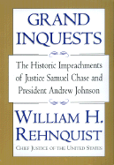 Grand Inquests: The Historic Impeachments of Justice Samuel Chase and President Andrew Johnson