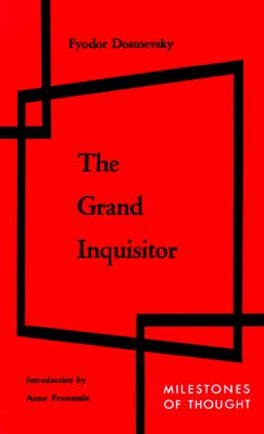 Grand Inquisitor - Dostoevsky, Fyodor