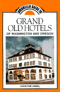 Grand Old Hotels of Washington and Oregon - Ummel, Christine